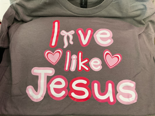 Love like Jesus T-shirt